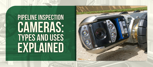 Pipeline Inspection Cameras: Types and Uses Explained