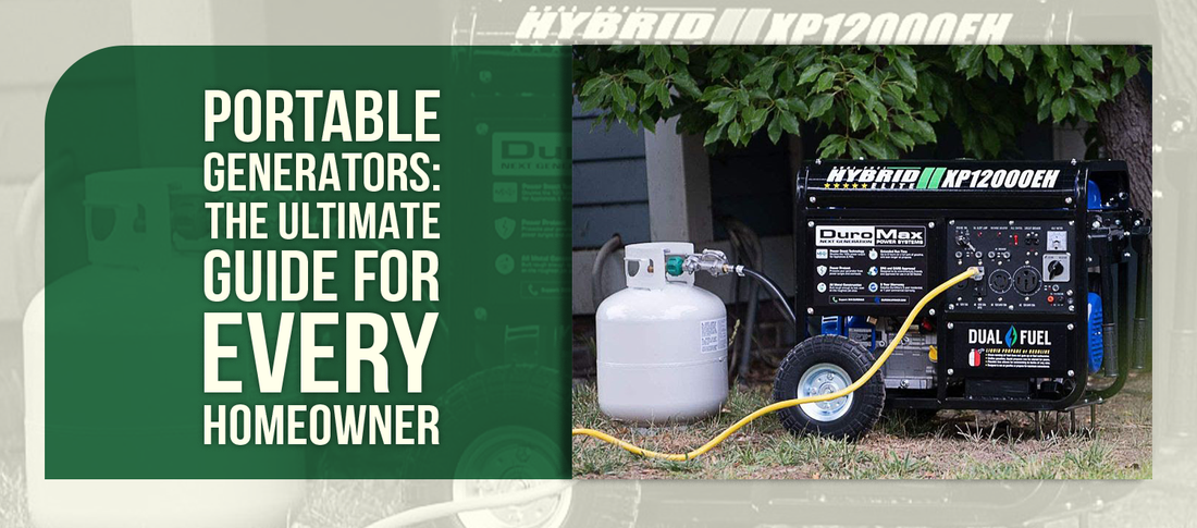 Portable Generators: The Ultimate Guide for Every Homeowner
