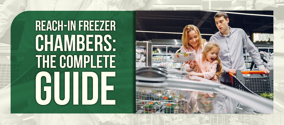 Reach-In Freezer Chambers: The Complete Guide