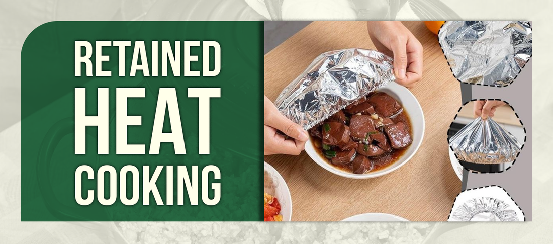 Retained Heat Cooking