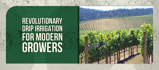 Revolutionary Drip Irrigation for Modern Growers