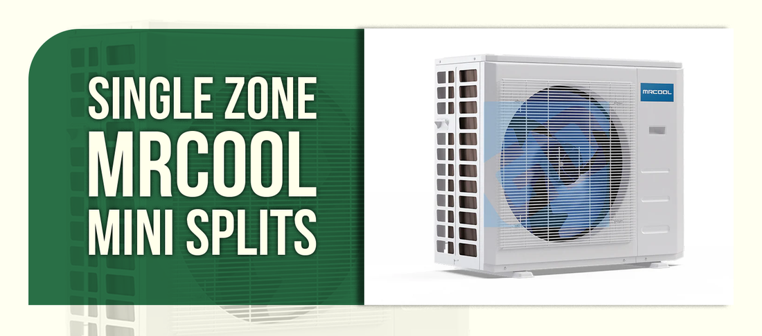 Single Zone MRCOOL Mini Splits