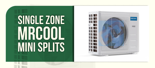 Single Zone MRCOOL Mini Splits
