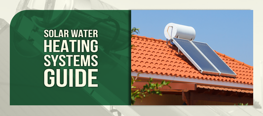 Solar Water Heating Systems Guide