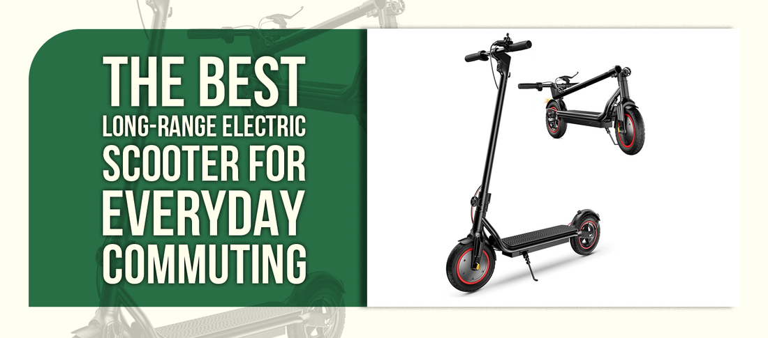 The Best Long-Range Electric Scooter for Everyday Commuting
