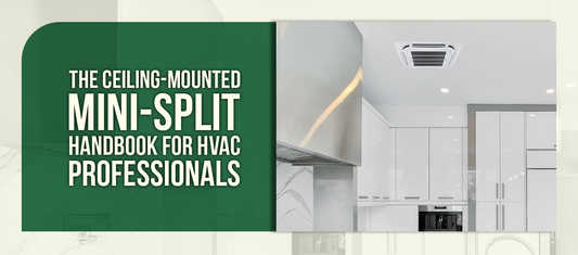 The Ceiling-Mounted Mini-Split Handbook for HVAC Professionals