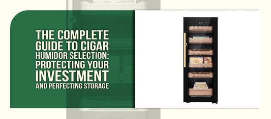 The Complete Guide to Cigar Humidor Selection: Protecting Your Investment and Perfecting Storage