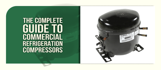 The Complete Guide to Commercial Refrigeration Compressors