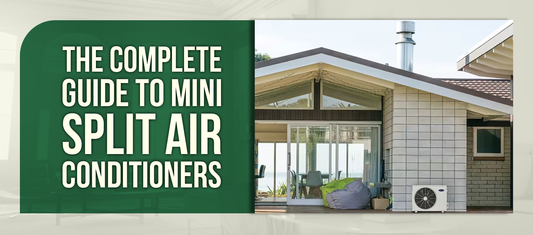 The Complete Guide to Mini Split Air Conditioners