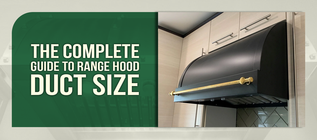 The Complete Guide to Range Hood Duct Size