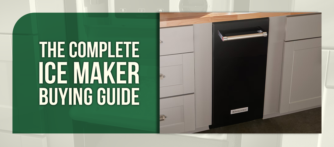 The Complete Ice Maker Buying Guide