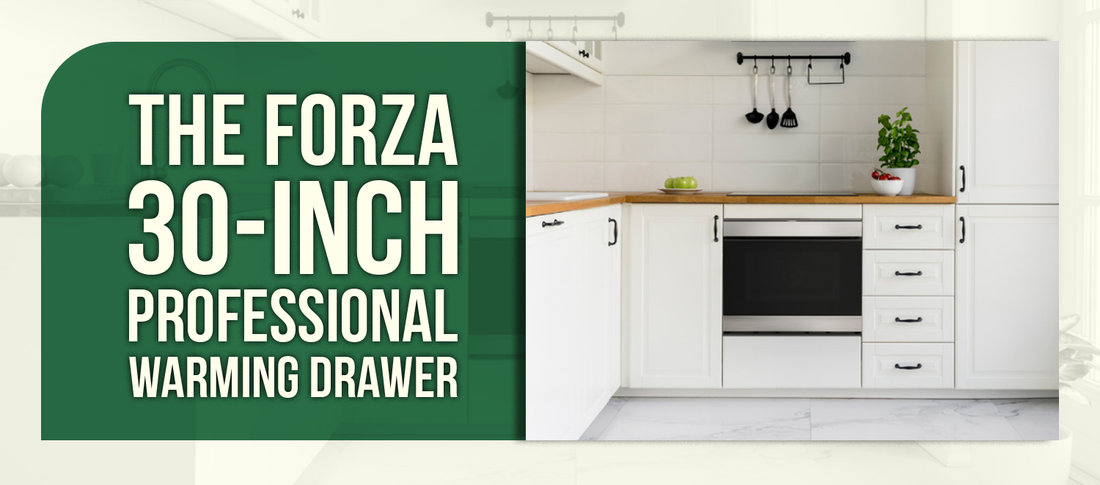 The Forza 30-Inch Professional Warming Drawer