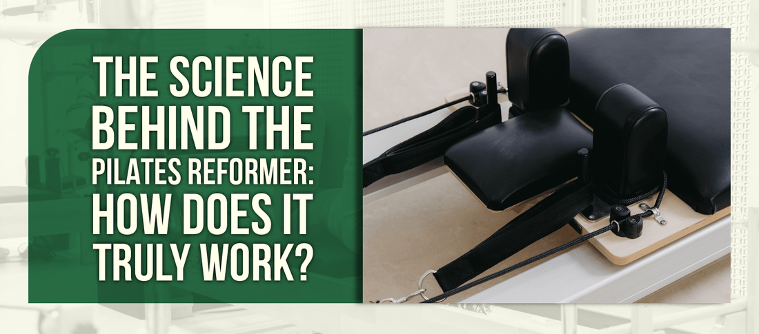 The Science Behind the Pilates Reformer: How Does It Truly Work?