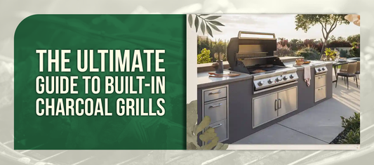 The Ultimate Guide to Built-In Charcoal Grills: Selection, Installation & Maintenance