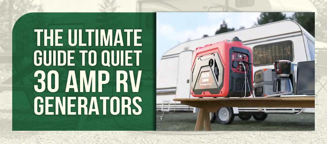 The Ultimate Guide to Quiet 30 Amp RV Generators