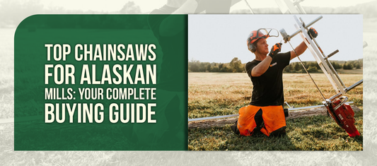 Top Chainsaws for Alaskan Mills: Your Complete Buying Guide