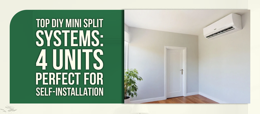 Top DIY Mini Split Systems: 4 Units Perfect for Self-Installation
