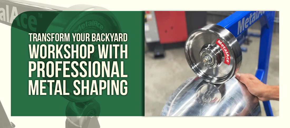 Transform Your Backyard Workshop with Professional Metal Shaping