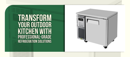Transform Your Outdoor Kitchen with Professional-Grade Refrigeration Solutions