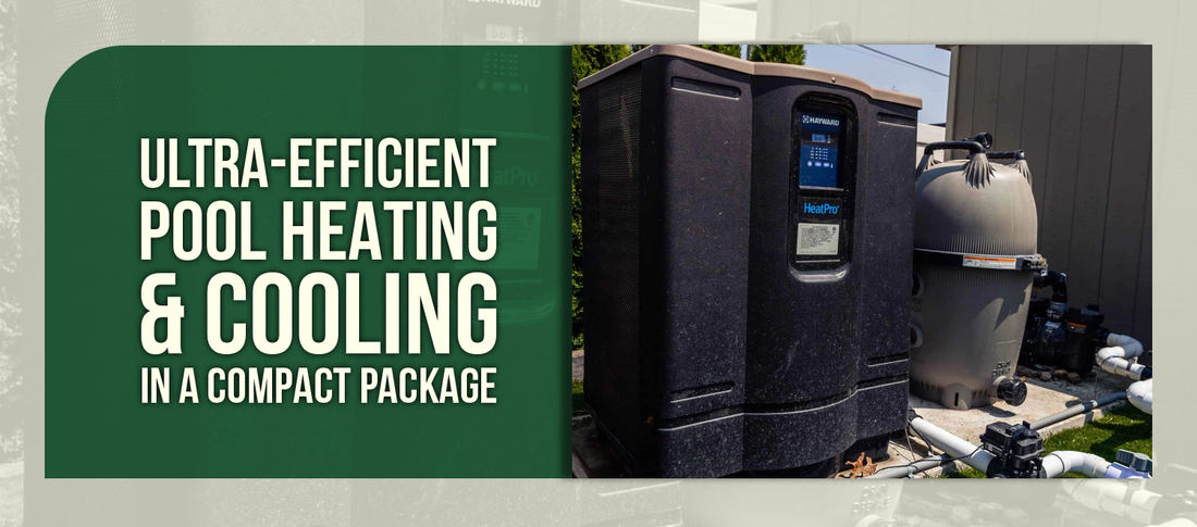 Ultra-Efficient Pool Heating & Cooling in a Compact Package