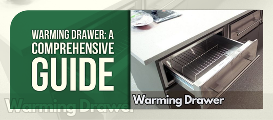 Warming Drawer: A Comprehensive Guide