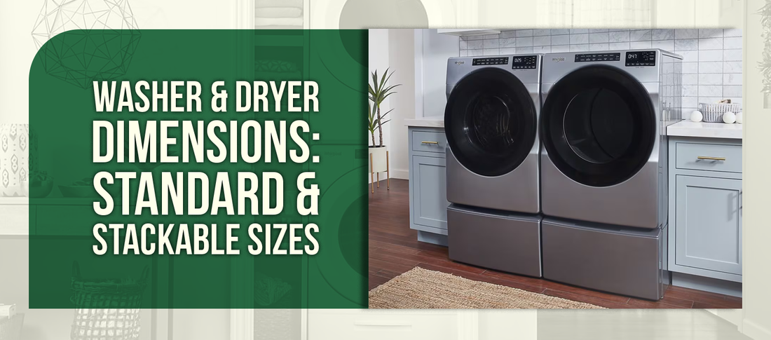 Washer & Dryer Dimensions: Standard & Stackable Sizes