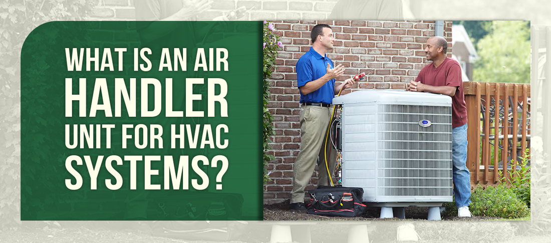 What Is An Air Handler Unit for HVAC Systems?