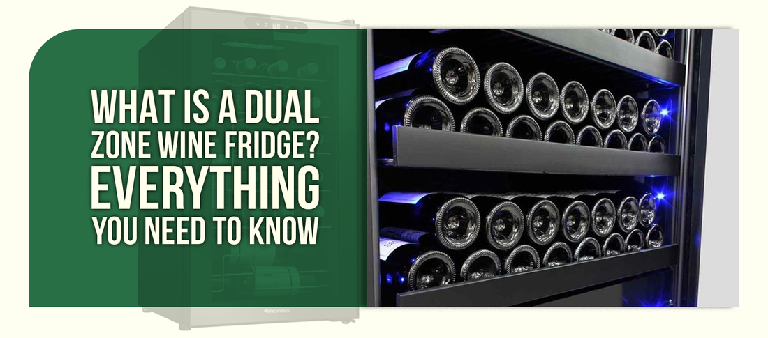 What Is a Dual Zone Wine Fridge? Everything You Need to Know