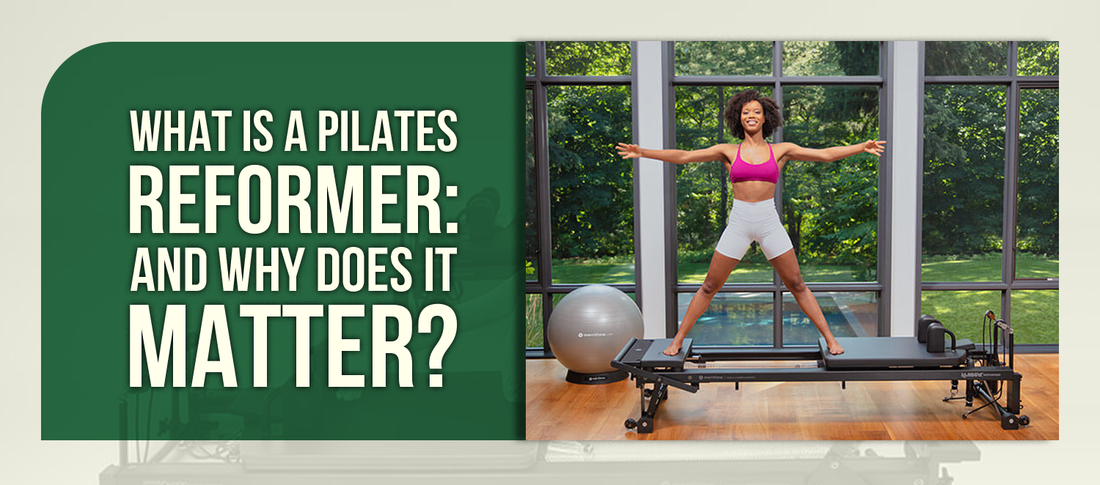What Is a Pilates Reformer — and Why Does It Matter?