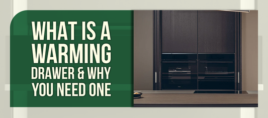 What Is a Warming Drawer & Why You Need One