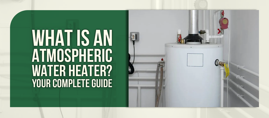 What Is an Atmospheric Water Heater? Your Complete Guide