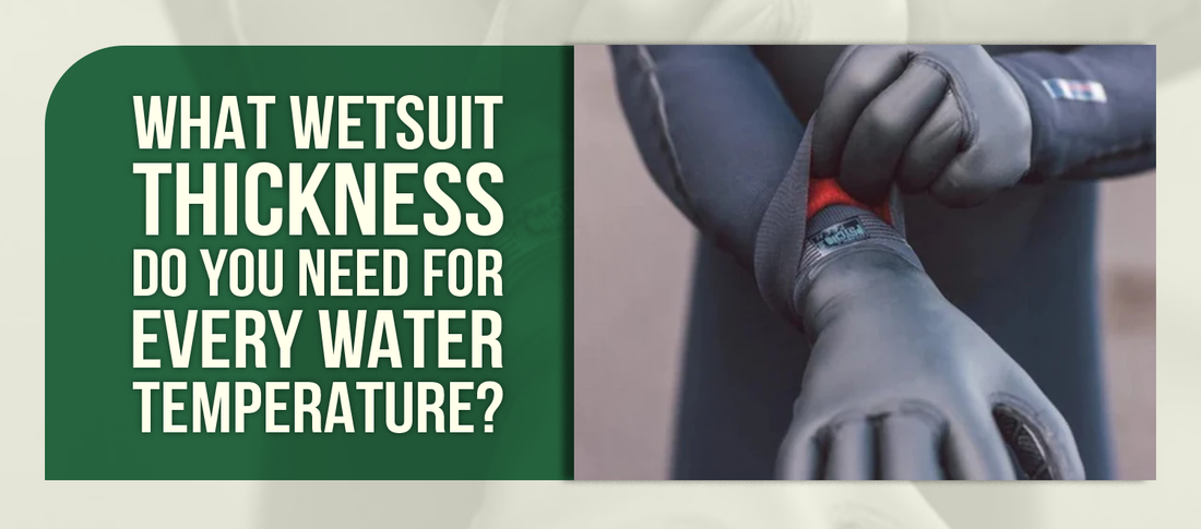 What Wetsuit Thickness Do You Need for Every Water Temperature?