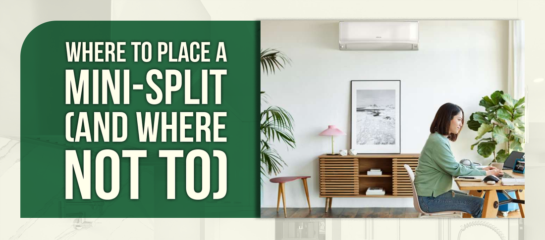 Where to Place a Mini-Split (and Where Not To)