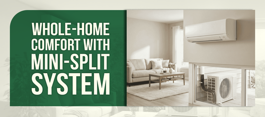 Whole-Home Comfort With Mini-Split System