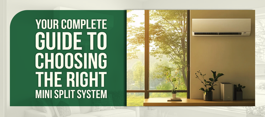 Your Complete Guide to Choosing the Right Mini Split System