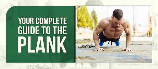 Your Complete Guide to the Plank