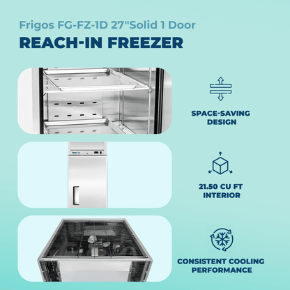 Frigos Commercial Reach in Freezer 27" Width Solid 1 Door 21  with Aluminum Interior with 304 Stainless Steel Floor - FG-FZ-1D